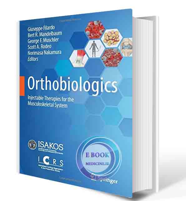 دانلود کتابOrthobiologics: Injectable Therapies for the Musculoskeletal System 1st ed. 2022 (ORIGINAL PDF)